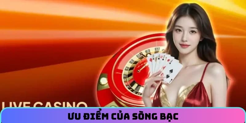 Ưu điểm của sòng bạc