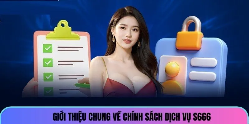 Tìm hiểu chung thông tin về chính sách điều khoản