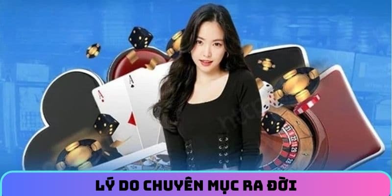 Lý do chuyên mục ra đời