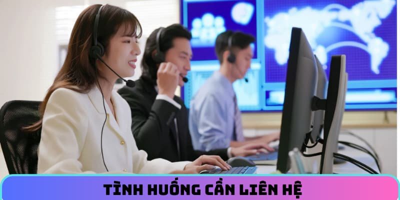 Tình huống cần liên hệ
