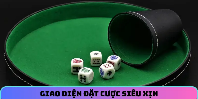 Giao diện đặt cược siêu xịn là điểm cộng