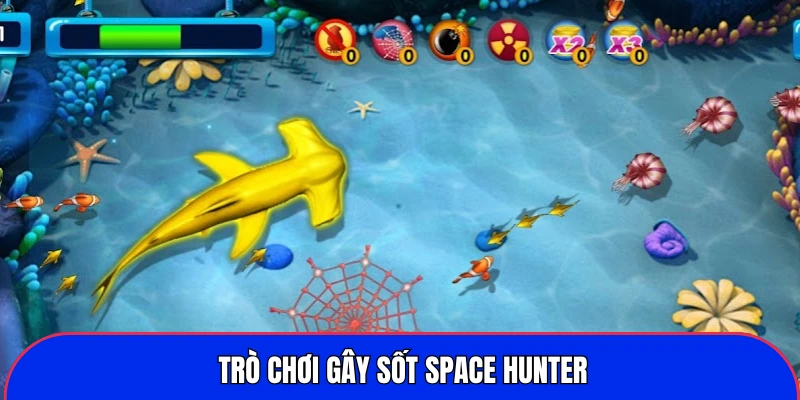 Trò chơi gây sốt Space Hunter